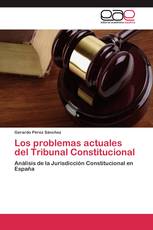 Los problemas actuales del Tribunal Constitucional