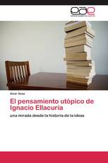 El pensamiento utópico de Ignacio Ellacuría