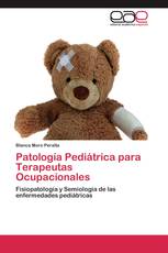 Patología Pediátrica para Terapeutas Ocupacionales