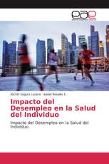 Impacto del Desempleo en la Salud del Individuo