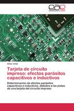 Tarjeta de circuito impreso: efectos parásitos capacitivos e inductivos