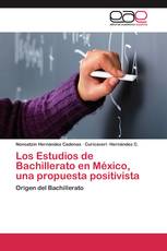 Los Estudios de Bachillerato en México, una propuesta positivista