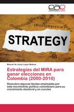 Estrategias del MIRA para ganar elecciones en Colombia (2000-2010)