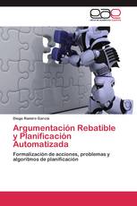 Argumentación Rebatible y Planificación Automatizada