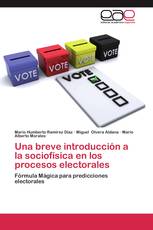 Una breve introducción a la sociofísica en los procesos electorales