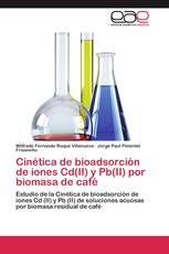 Cinética de bioadsorción de iones Cd(II) y Pb(II) por biomasa de café