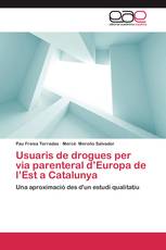 Usuaris de drogues per via parenteral d’Europa de l’Est a Catalunya