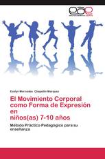 El Movimiento Corporal como Forma de Expresión en niños(as) 7-10 años