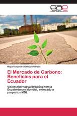 El Mercado de Carbono: Beneficios para el Ecuador