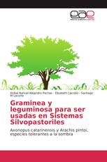 Graminea y leguminosa para ser usadas en Sistemas Silvopastoriles