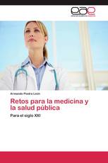 Retos para la medicina y la salud pública