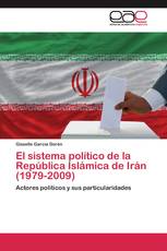 El sistema político de la República Islámica de Irán (1979-2009)