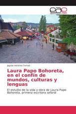 Laura Papo Bohoreta, en el confín de mundos, culturas y lenguas