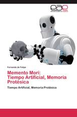 Memento Mori: Tiempo Artificial, Memoria Protésica