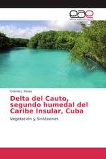 Delta del Cauto, segundo humedal del Caribe Insular, Cuba