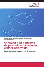 Consumo y no consumo de pescado en relación al cáncer colorrectal