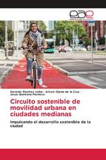 Circuito sostenible de movilidad urbana en ciudades medianas