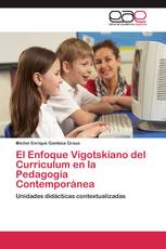 El Enfoque Vigotskiano del Curriculum en la Pedagogía Contemporánea