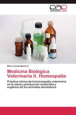 Medicina Biológica Veterinaria II. Homeopatía