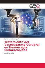 Tratamiento del Vasoespasmo Cerebral en Hemorragia Subaracnoidea
