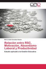Relación entre RSC, Motivación, Absentismo Laboral y Productividad