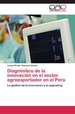 Diagnóstico de la innovación en el sector agroexportador en el Perú