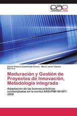 Maduración y Gestión de Proyectos de Innovación, Metodología integrada