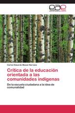 Educación crítica orientada a las comunidades indígenas