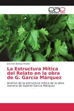 La Estructura Mítica del Relato en la obra de G. García Márquez