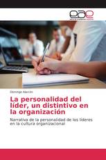 La personalidad del líder, un distintivo en la organización