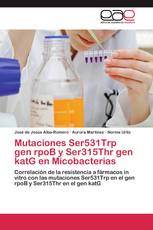 Mutaciones Ser531Trp gen rpoB y Ser315Thr gen katG en Micobacterias