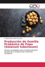 Producción de Semilla Prebásica de Papa (Solanum tuberosum)