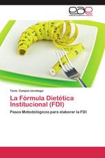 La Fórmula Dietética Institucional (FDI)