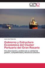 Gobierno y Estructura Económica del Cluster Portuario del Gran Rosario