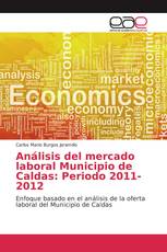 Análisis del mercado laboral Municipio de Caldas: Periodo 2011-2012