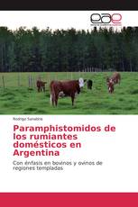 Paramphistomidos de los rumiantes domésticos en Argentina