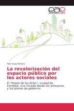 La revalorización del espacio público por los actores sociales