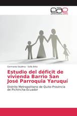 Estudio del déficit de vivienda Barrio San José Parroquia Yaruquí