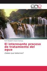 El interesante proceso de tratamiento del agua