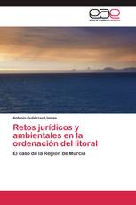 Retos jurídicos y ambientales en la ordenación del litoral