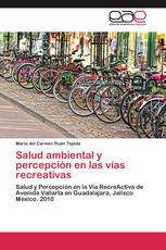 Salud ambiental y percepción en las vías recreativas