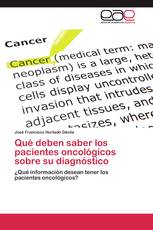 Qué deben saber los pacientes oncológicos sobre su diagnóstico