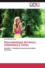 Neurobiología del Amor, Infidelidad y Celos