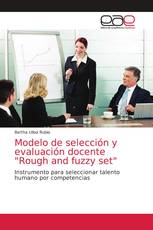 Modelo de selección y evaluación docente "Rough and fuzzy set"