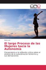 El largo Proceso de las Mujeres hacia la Autonomía