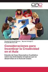 Consideraciones para Incentivar la Creatividad en el Aula