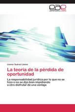 La teoría de la pérdida de oportunidad