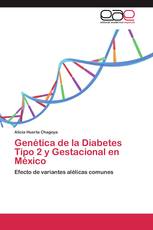 Genética de la Diabetes Tipo 2 y Gestacional en México