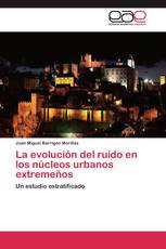 La evolución del ruido en los núcleos urbanos extremeños