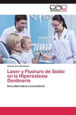 Laser y Fluoruro de Sodio en la Hiperestesia Dentinaria